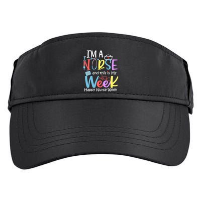 IM A Nurse And This Is My Week Happy Nurse Week Adult Drive Performance Visor