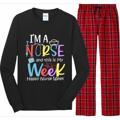 IM A Nurse And This Is My Week Happy Nurse Week Long Sleeve Pajama Set