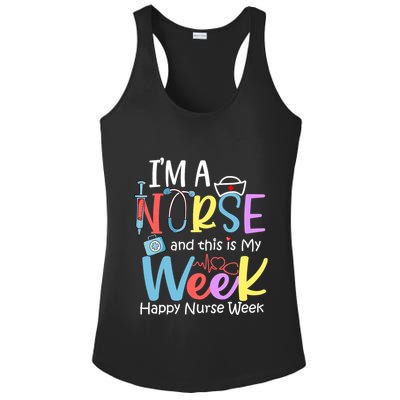 IM A Nurse And This Is My Week Happy Nurse Week Ladies PosiCharge Competitor Racerback Tank