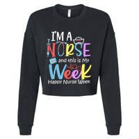 IM A Nurse And This Is My Week Happy Nurse Week Cropped Pullover Crew