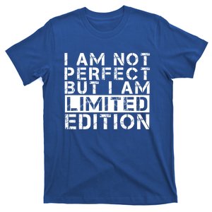 I Am Not Perfect But I Am Limited Edition Gift T-Shirt