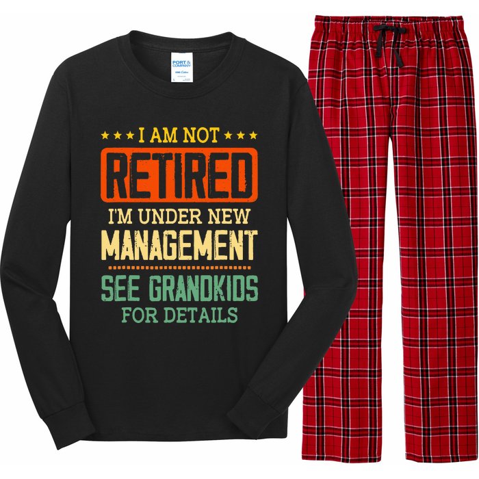 I Am Not Retired IM Under New Managet See Grands Long Sleeve Pajama Set