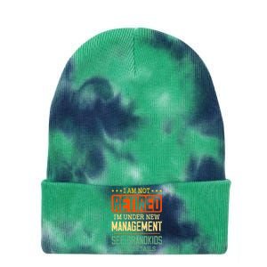 I Am Not Retired IM Under New Managet See Grands Tie Dye 12in Knit Beanie