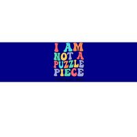 I Am Not A Puzzle Piece Actually Autistic Autism Awareness Bumper Sticker