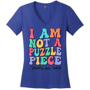 I Am Not A Puzzle Piece Actually Autistic Autism Awareness Women's V-Neck T-Shirt