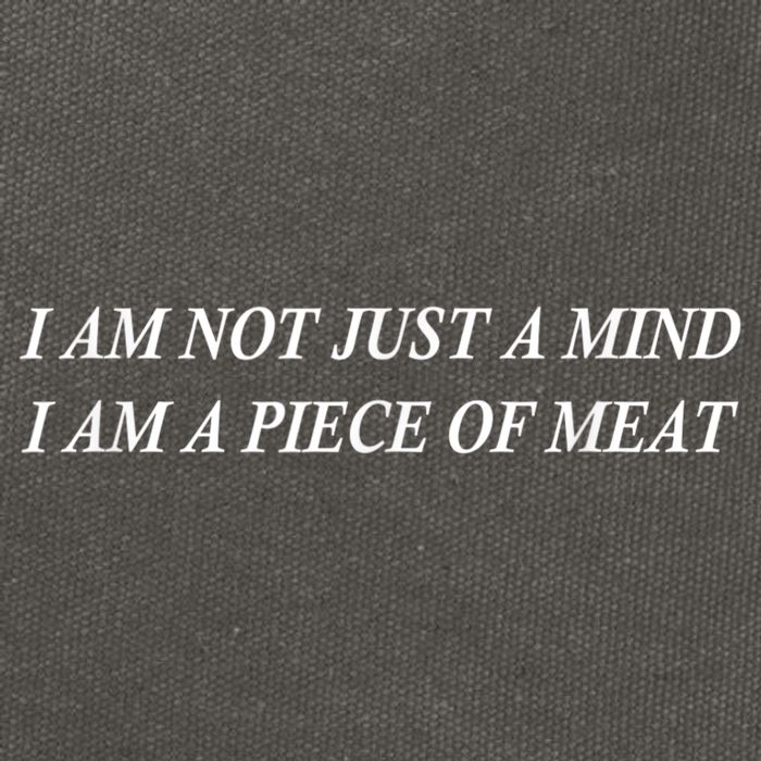 I Am Not Just A Mind I Am A Piece Of Meat Cotton Canvas Backpack