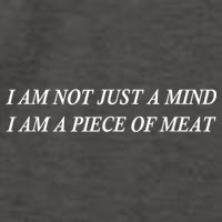 I Am Not Just A Mind I Am A Piece Of Meat Vector Backpack