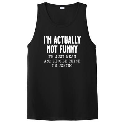 Im Actually Not Funny Im Just Mean And People Think Im Joking PosiCharge Competitor Tank