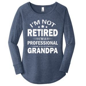 I Am Not Retired I'm A Professional Grandpa Gift For Grandpa Women's Perfect Tri Tunic Long Sleeve Shirt