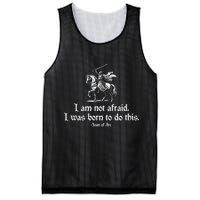 I Am Not Afraid. I Was Born To Do This. Joan Of Arc Quote Mesh Reversible Basketball Jersey Tank