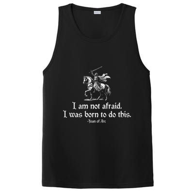 I Am Not Afraid. I Was Born To Do This. Joan Of Arc Quote PosiCharge Competitor Tank