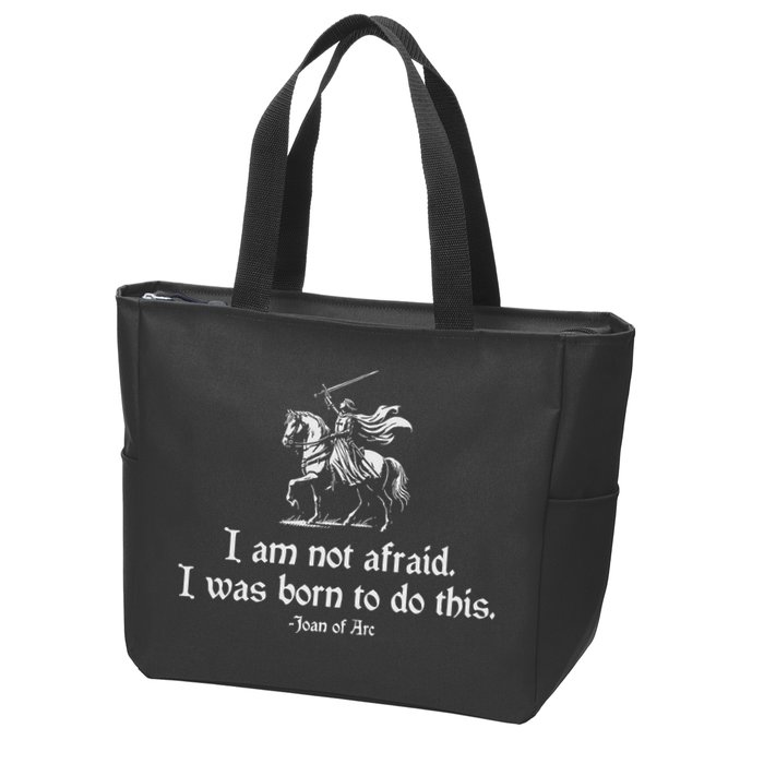 I Am Not Afraid. I Was Born To Do This. Joan Of Arc Quote Zip Tote Bag