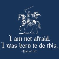 I Am Not Afraid. I Was Born To Do This. Joan Of Arc Quote Infant Baby Jersey Bodysuit