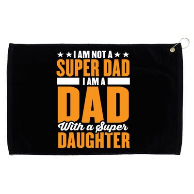 I Am Not A Super Dad I Am A Dad With A Super Fathers Day Gift Grommeted Golf Towel