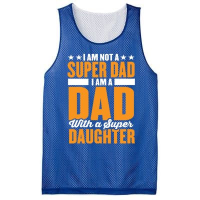 I Am Not A Super Dad I Am A Dad With A Super Fathers Day Gift Mesh Reversible Basketball Jersey Tank