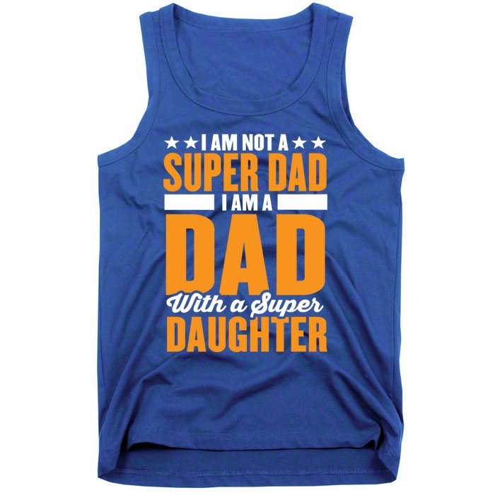 I Am Not A Super Dad I Am A Dad With A Super Fathers Day Gift Tank Top