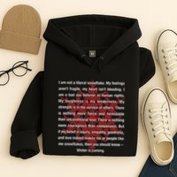 I Am Not A Liberal Snowflake Formidable Love Quote Hoodie