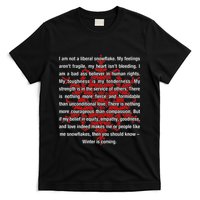 I Am Not A Liberal Snowflake Formidable Love Quote T-Shirt
