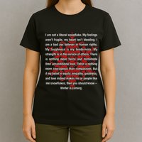 I Am Not A Liberal Snowflake Formidable Love Quote T-Shirt