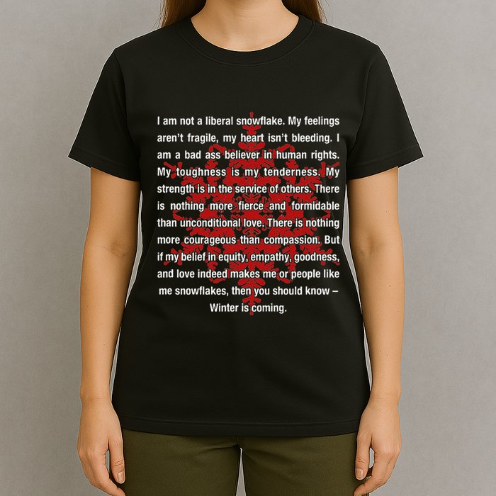 I Am Not A Liberal Snowflake Formidable Love Quote T-Shirt