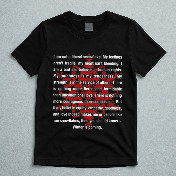 I Am Not A Liberal Snowflake Formidable Love Quote T-Shirt