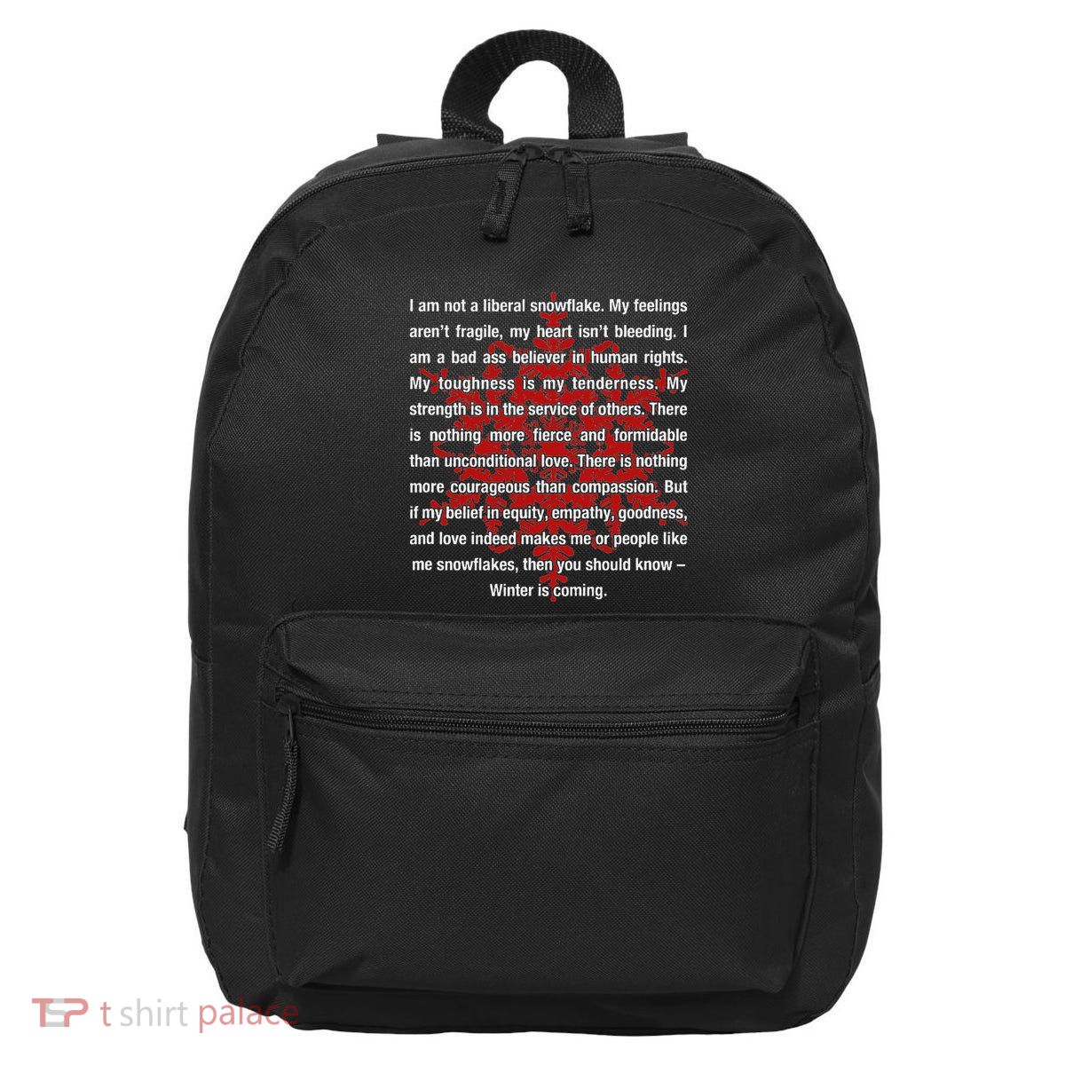 I Am Not A Liberal Snowflake Formidable Love Quote 16 in Basic Backpack