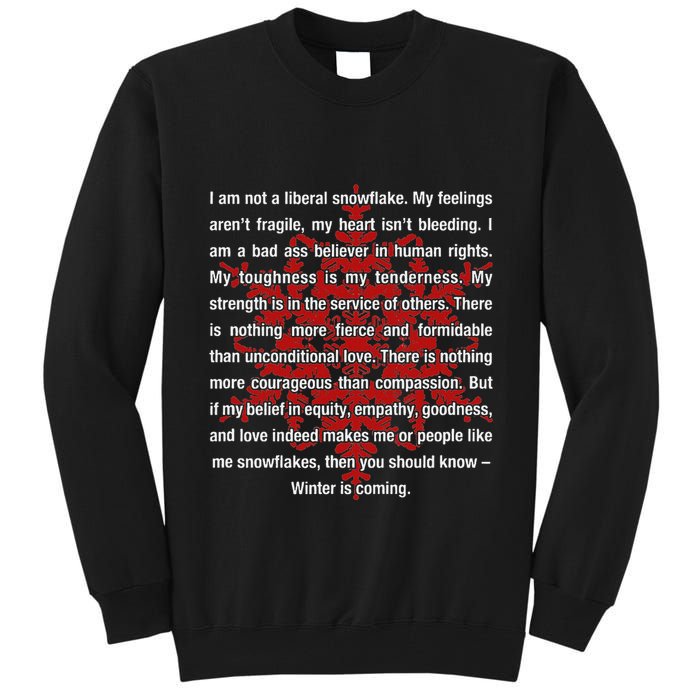 I Am Not A Liberal Snowflake Formidable Love Quote Tall Sweatshirt