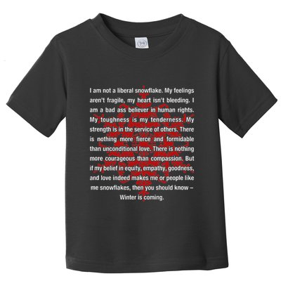 I Am Not A Liberal Snowflake Formidable Love Quote Toddler T-Shirt