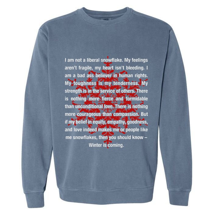 I Am Not A Liberal Snowflake Formidable Love Quote Garment-Dyed Sweatshirt