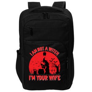 I Am Not Witch I M Your Wife Happy Halloween Gift Impact Tech Backpack