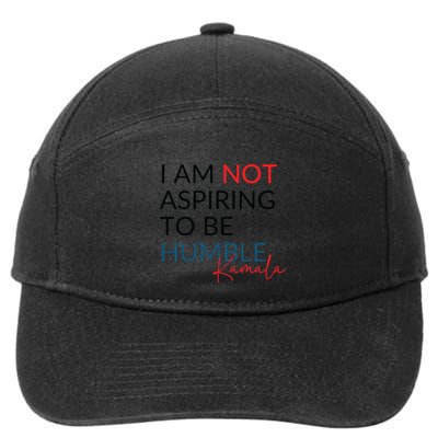 I Am Not Aspiring To Be Humble 7-Panel Snapback Hat