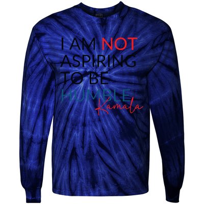 I Am Not Aspiring To Be Humble Tie-Dye Long Sleeve Shirt