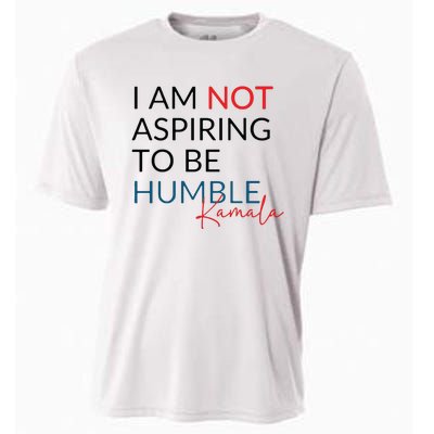 I Am Not Aspiring To Be Humble Cooling Performance Crew T-Shirt