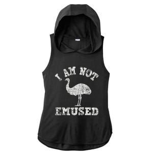 I Am Not Emused Safari Animal Lover Zookeeper Emu Lover Ladies PosiCharge Tri-Blend Wicking Draft Hoodie Tank