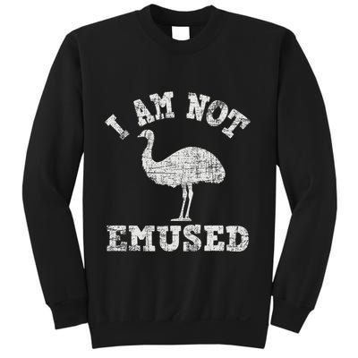 I Am Not Emused Safari Animal Lover Zookeeper Emu Lover Sweatshirt