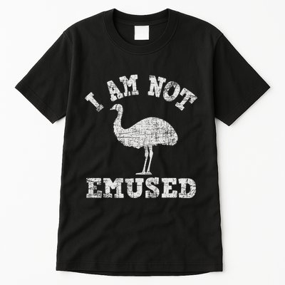 I Am Not Emused Safari Animal Lover Zookeeper Emu Lover Tall T-Shirt