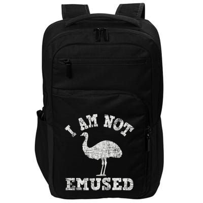 I Am Not Emused Safari Animal Lover Zookeeper Emu Lover Impact Tech Backpack