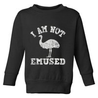 I Am Not Emused Safari Animal Lover Zookeeper Emu Lover Toddler Sweatshirt