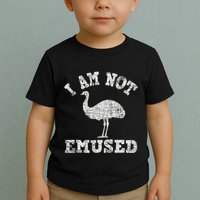 I Am Not Emused Safari Animal Lover Zookeeper Emu Lover Toddler T-Shirt