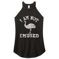 I Am Not Emused Safari Animal Lover Zookeeper Emu Lover Women's Perfect Tri Rocker Tank