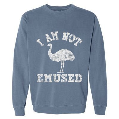 I Am Not Emused Safari Animal Lover Zookeeper Emu Lover Garment-Dyed Sweatshirt