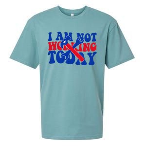 I Am Not Working Today Labor Day Gift Sueded Cloud Jersey T-Shirt