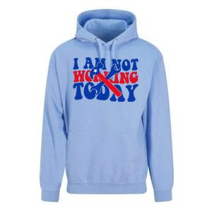 I Am Not Working Today Labor Day Gift Unisex Surf Hoodie