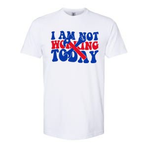 I Am Not Working Today Labor Day Gift Softstyle CVC T-Shirt