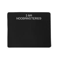 I Am Noobmaster69 Funny Gamertag Gaming Meme Noob Mousepad