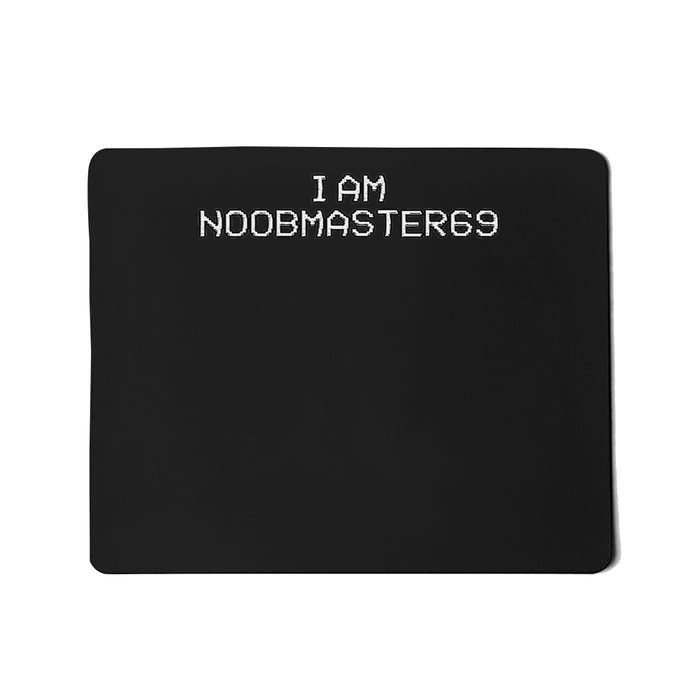 I Am Noobmaster69 Funny Gamertag Gaming Meme Noob Mousepad