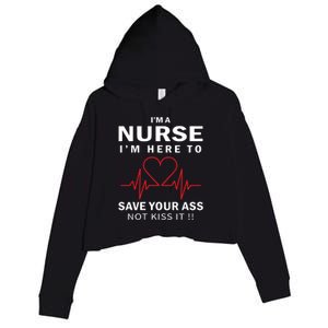 I'm A Nurse I'm Here To Save Your Ass Not Kiss It Crop Fleece Hoodie