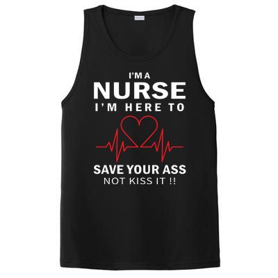 I'm A Nurse I'm Here To Save Your Ass Not Kiss It PosiCharge Competitor Tank