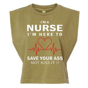 I'm A Nurse I'm Here To Save Your Ass Not Kiss It Garment-Dyed Women's Muscle Tee