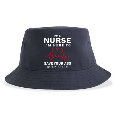 I'm A Nurse I'm Here To Save Your Ass Not Kiss It Sustainable Bucket Hat